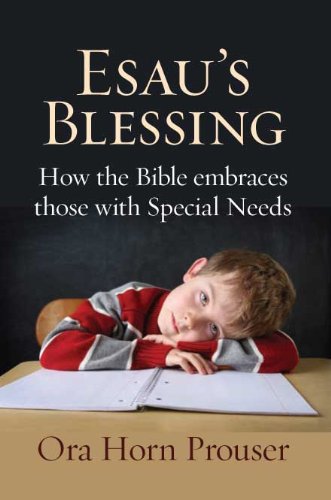 Esau's Blessing: How the Bible Embraces Those With Special Needs