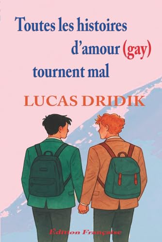 Toutes les histoires d’amour (gay) tournent mal