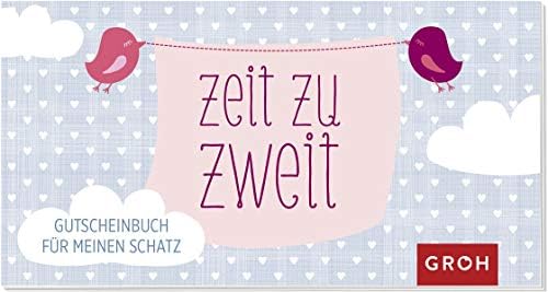 Zeit zu zweit: Gutscheinbuch für meinen Schatz