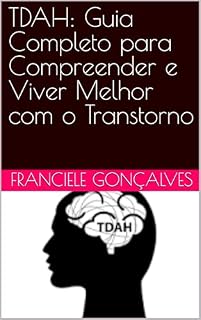 Livro TDAH: Guia Completo para Compreender e Viver Melhor com o Transtorno