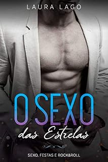 Livro O Sexo das Estrelas: Sexo, Festas e Rock&Roll