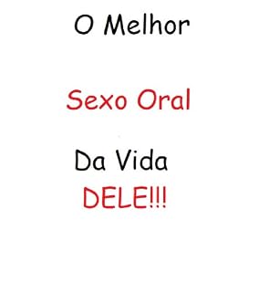 Livro O Melhor Sexo Oral da Vida Dele!!