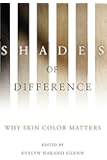 Shades of Difference: Why Skin Color Matters