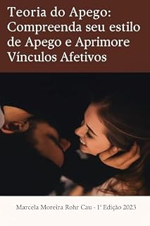 Livro Teoria do Apego: Aprimore Vínculos Afetivos