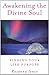 Awakening the Divine Soul: Finding Your Life Purpose by Rosanna Ienco