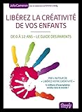 Libérez la créativité de vos enfants by 