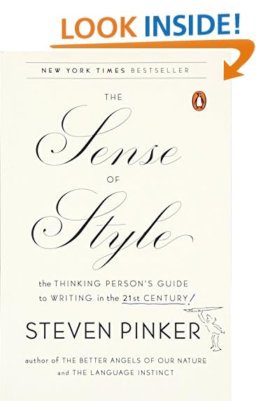 The Sense of Style The Thinking Persons Guide to Writing in the 21st Century