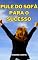 Livro Pule do Sofá para o Sucesso: Um Roteiro para o Primeiro Passo Rumo aos Seus Objetivos