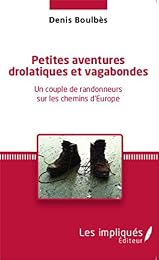 Petites aventures drolatiques et vagabondes