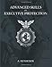 Advanced Skills in Executive Protection