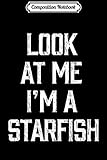 Composition Notebook: Look At Me I'm A Starfish Halloween Costume  Journal/Notebook Blank Lined Ruled 6x9 100 Pages