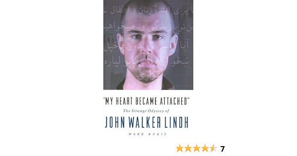 My Heart Became Attached The Strange Journey Of John Walker Lindh Kukis Mark 9781574887594 Amazon Com Books Nyimbo za asubuhi za kumshukuru mungu kanisa katoliki 2020 asubuhi mchana usiku. strange journey of john walker lindh