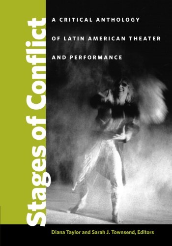 Stages of Conflict: A Critical Anthology of Latin...
