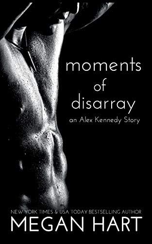 Moments of Disarray: An Alex Kennedy Story