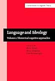 Language and Ideology : Theoretical Cognitive Approaches, , 1556197306