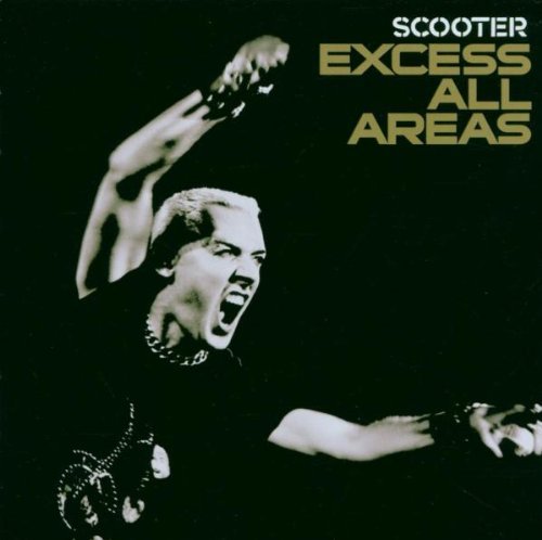 Scooter - Excess All Areas By Scooter - Zortam Music