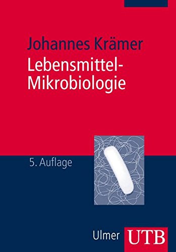 [- Lebensmittel-Mikrobiologie (UTB M / Uni-Taschenbücher) -]