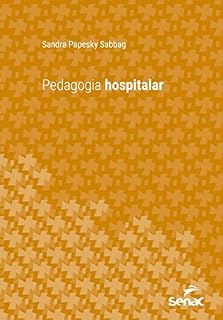 Pedagogia hospitalar (Série Universitária)