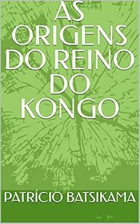 Livro AS ORIGENS DO REINO DO KONGO