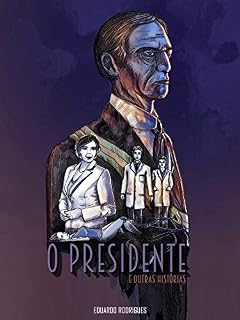 Livro O Presidente e Outras Histórias: Uma Coleção de Contos