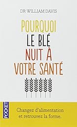 Pourquoi le blé nuit à votre santé