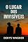 Livro O Lugar dos Invisíveis: Uma história sobre quem ninguém vê — e o Deus que vê tudo