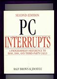 PC Interrupts : A Programmer's Reference to BIOS, DOS, and Third-Party Calls cover