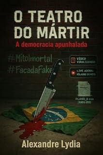 Livro O Teatro do Mártir: A democracia apunhalada (ANTIFA)