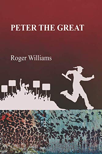 Peter The Great by Roger Williams