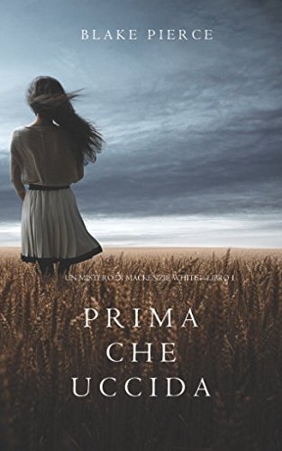 Prima Che Uccida (Un Mistero di Mackenzie White—Libro 1) (Italian Edition)