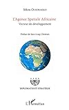 L'Agence Spatiale Africaine: Vecteur de développement (Diplomatie et stratégie) (French Edition) by Sékou Ouedraogo