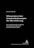 Image de Mikroanalyse eines Grundrentenkonzeptes der Alterssicherung: Eine empirische Studie zur Wirkung einer Grundrente auf Basis des Sozioökonomischen ...