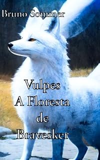 Livro Vulpes : A floresta de Bravesker