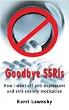 Goodbye SSRIs: How I went off anti-depressant and anti-anxiety medication