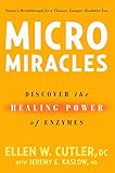 MicroMiracles: Discover the Healing Power of Enzymes