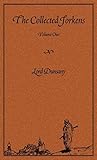 The Collected Jorkens, Vol. 1: The Travel Tales of Mr. Joseph Jorkens and Jorkens Remembers Africa by Lord Dunsany, S. T. Joshi