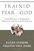 Trained in the Fear of God: Family Ministry in Theological, Historical, and Practical Perspective by Randy Stinson, Timothy Paul Jones