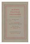 Acton's political philosophy, an analysis