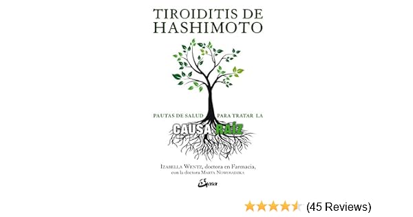 Tiroiditis De Hashimoto Pautas Para Tratar La Causa Raiz Salud