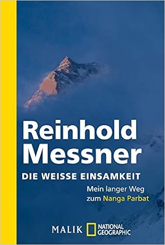 Die Weisse Einsamkeit Mein Langer Weg Zum Nanga Parbat Amazon De Messner Reinhold Bucher