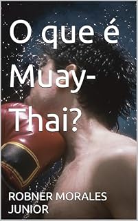 Livro O que é Muay-Thai?