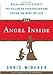 The Angel Inside: Michelangelo's Secrets for Following Your Passion and Finding the Work You Love - Book by Chris Widener