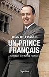 Un prince français: Entretiens avec Fabrice Madouas (Documents et témoignages) (French Edition) by 