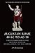 Augustan Rome 44 BC to AD 14: The Restoration of the Republic and the Establishment of the Empire (T by J. S. Richardson