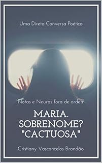 Livro Maria.Sobrenome? Cactuosa! (Valvuladamente Livro 1)