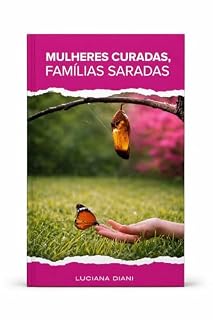 Livro Mulheres Curadas Famílias Saradas