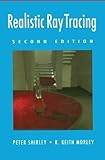 Realistic Ray Tracing, Second Edition cover