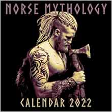 Norse Calendar 2022 Norse Mythology Calendar 2022: 13 Stunning Graphic Style Viking Images With  Accompanying Quotes From The Norse Sagas: Publishing, Silver Bear:  9798781827107: Amazon.com: Books