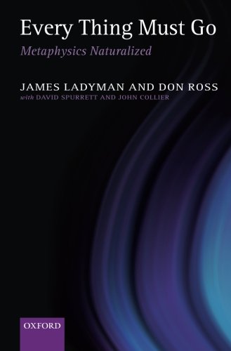 Every Thing Must Go: Metaphysics Naturalized