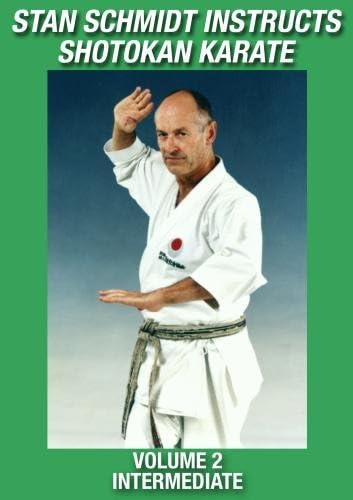 Stan Schmidt Instructs Shotokan Karate Volume 2: Intermediate